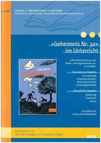 'Geheimnis Nr. 32' im Unterricht 'Geheimnis Nr. 32' im Unterricht