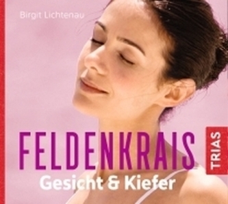 Feldenkrais Gesicht & Kiefer - Hörbuch Feldenkrais Gesicht & Kiefer - Hörbuch