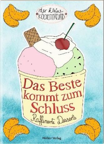 Das Beste kommt zum Schluss Das Beste kommt zum Schluss