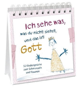 Ich sehe was, was du nicht siehst, und das ist Gott - Aufstellbuch Ich sehe was, was du nicht siehst, und das ist Gott - Aufstellbuch