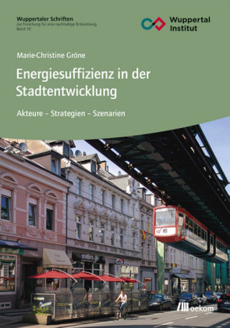 Energiesuffizienz in der Stadtentwicklung Energiesuffizienz in der Stadtentwicklung