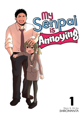 My Senpai Is Annoying 1 My Senpai Is Annoying 1