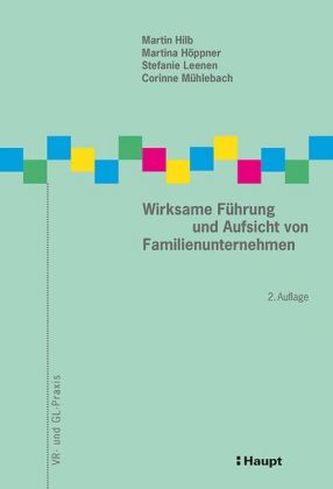 Wirksame Führung und Aufsicht von Familienunternehmen Wirksame Führung und Aufsicht von Familienunternehmen