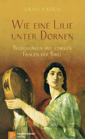 Wie eine Lilie unter Dornen Wie eine Lilie unter Dornen