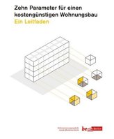 Zehn Parameter für einen kostengünstigen Wohnungsbau