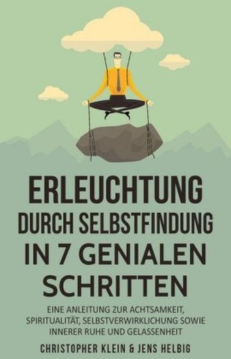 Erleuchtung durch Selbstfindung in 7 genialen Schritten