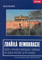 Zdařilá demokracie. Dějiny Spolkové republiky Německo od jejích počátků až po dnešek