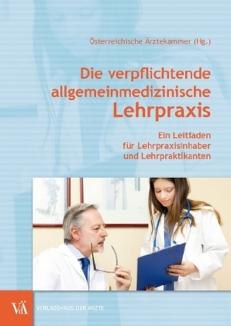 Die verpflichtende allgemeinmedizinische Lehrpraxis