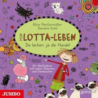 Mein Lotta-Leben - Da lachen ja die Hunde, 1 Audio-CD