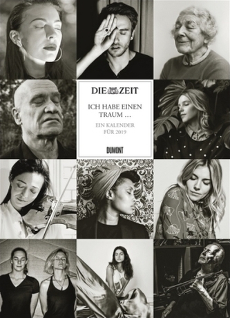 DIE ZEIT - Ich habe einen Traum Kalender 2019 DIE ZEIT - Ich habe einen Traum Kalender 2019