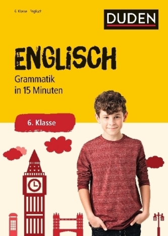 Englisch in 15 Minuten - Grammatik 6. Klasse