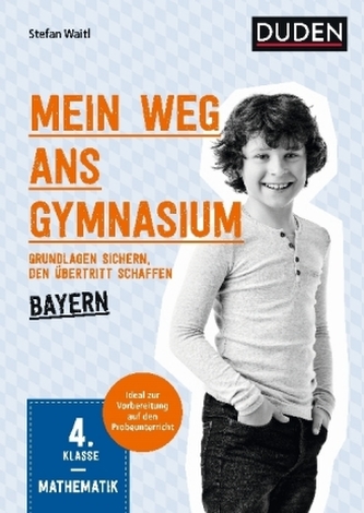 Mein Weg ans Gymnasium - Mathematik 4. Klasse - Bayern
