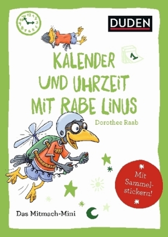 Duden Minis (Band 17) - Kalender und Uhrzeit mit Rabe Linus