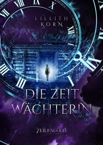 Die Zeitwächterin Die Zeitwächterin