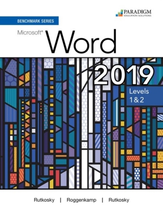 Benchmark Series: Microsoft Word 2019 Levels 1&2;