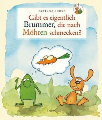 Nulli und Priesemut: Gibt es eigentlich Brummer, die nach Möhren schmecken?