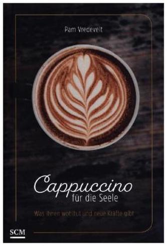 Cappuccino für die Seele
