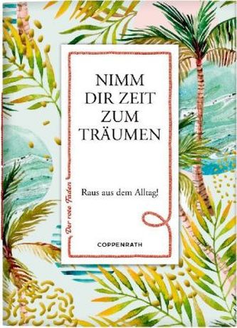 Nimm dir Zeit zum Träumen