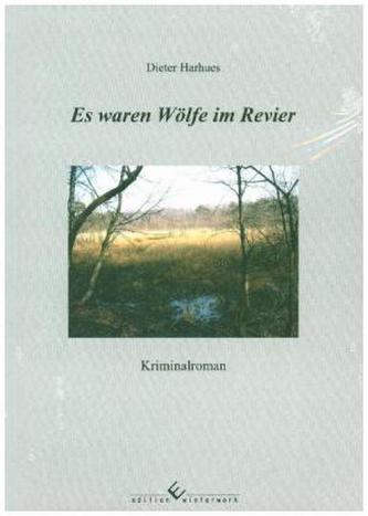 Es waren Wölfe im Revier Es waren Wölfe im Revier