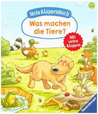 Mein Klappenbuch: Was machen die Tiere? Mein Klappenbuch: Was machen die Tiere?