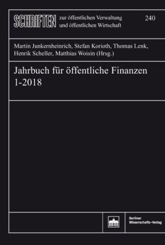 Jahrbuch für öffentliche Finanzen 1-2018 Jahrbuch für öffentliche Finanzen 1-2018