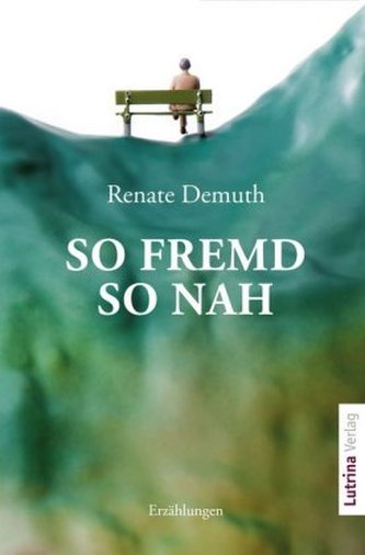 So fremd - so nah