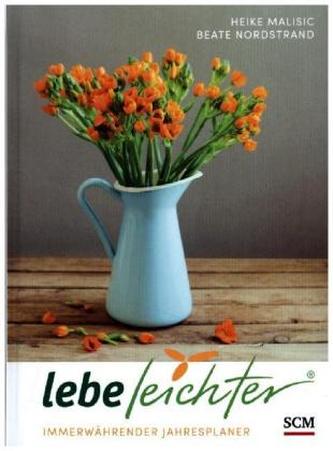 Lebe leichter. Immerwährender Jahresplaner