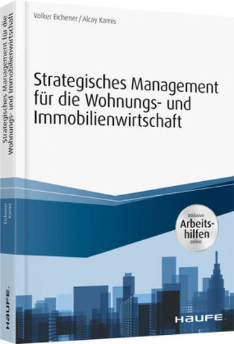 Strategisches Management für die Wohnungs-und Immobilienwirtschaft Strategisches Management für die Wohnungs-und Immobilienwirtschaft