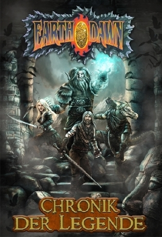 Earthdawn - Chronik der Legende Earthdawn - Chronik der Legende