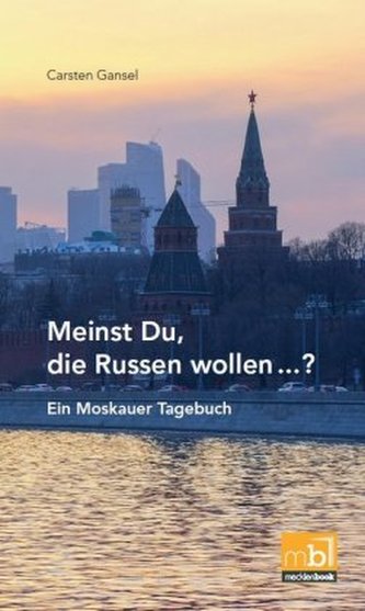 Meinst Du, die Russen wollen...