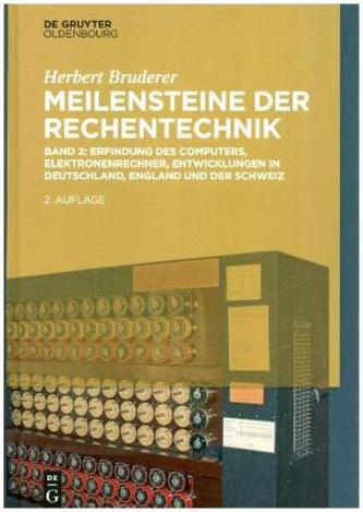 Meilensteine der Rechentechnik. Bd.2 Meilensteine der Rechentechnik. Bd.2