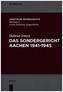 Das Sondergericht Aachen 1941-1945
