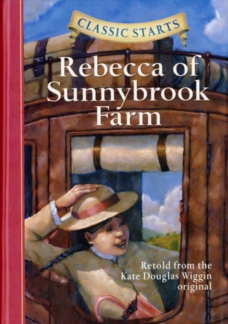 Classic Starts (R): Rebecca of Sunnybrook Farm