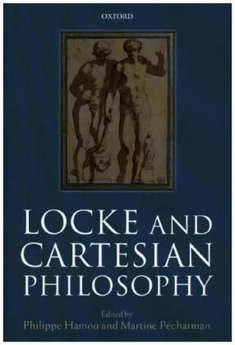 Locke and Cartesian Philosophy Locke and Cartesian Philosophy