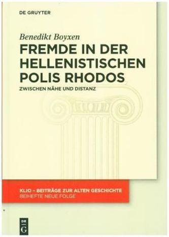 Fremde in der hellenistischen Polis Rhodos Fremde in der hellenistischen Polis Rhodos