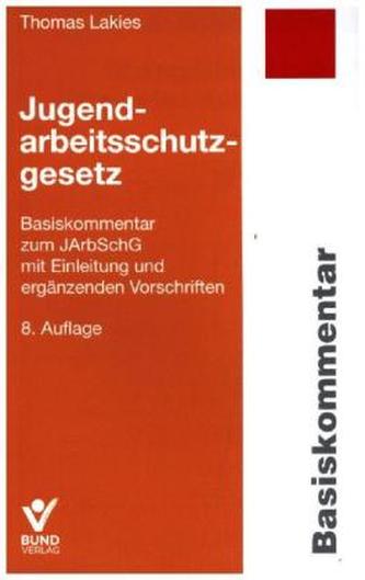 Jugendarbeitsschutzgesetz (JArbSchG), Basiskommentar