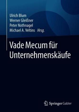 Vade Mecum für Unternehmenskäufe Vade Mecum für Unternehmenskäufe