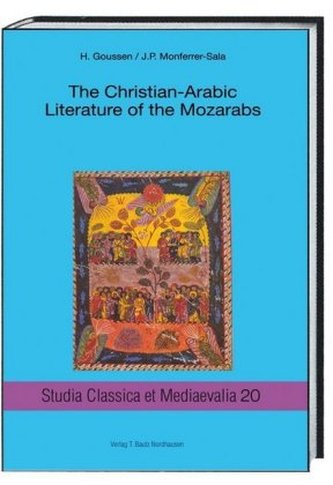 The Christian-Arabic Literature of the Mozarabs