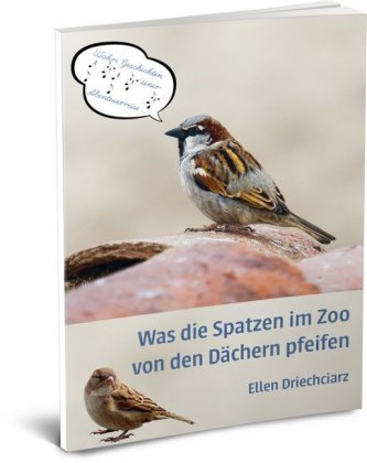 Was die Spatzen im Zoo von den Dächern pfeifen