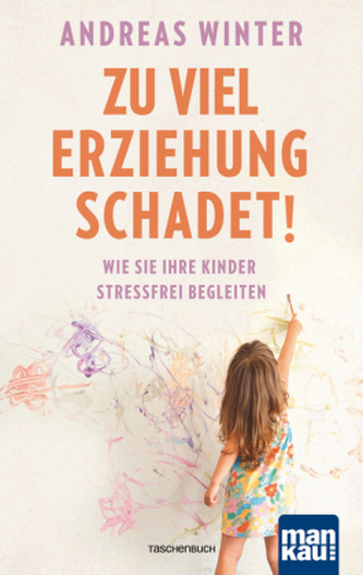 Zu viel Erziehung schadet! Zu viel Erziehung schadet!