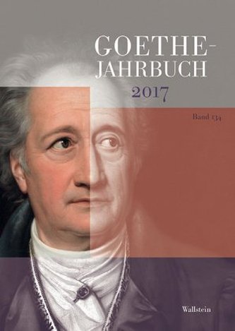 Goethe-Jahrbuch 134, 2017 Goethe-Jahrbuch 134, 2017