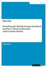 Darstellung der Musikrichtungen Hard Rock und Heavy Metal in fiktionalen audiovisuellen Medien