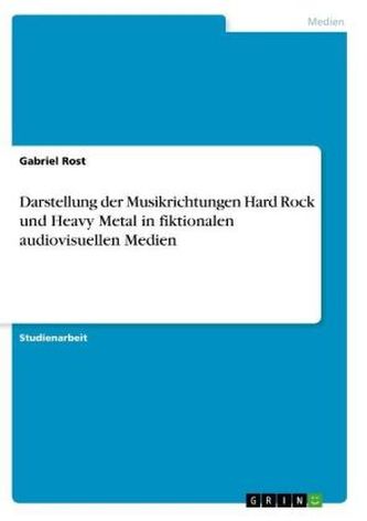 Darstellung der Musikrichtungen Hard Rock und Heavy Metal in fiktionalen audiovisuellen Medien