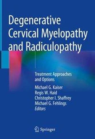 Degenerative Cervical Myelopathy and Radiculopathy