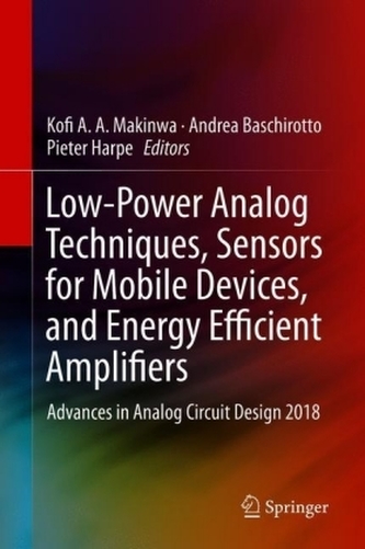 Low-Power Analog Techniques, Sensors for Mobile Devices, and Energy Efficient Amplifiers