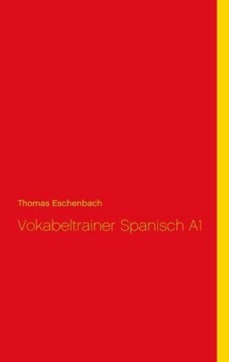 Vokabeltrainer Spanisch A1 Vokabeltrainer Spanisch A1