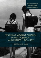 Teaching Migrant Children in West Germany and Europe, 1949-1992
