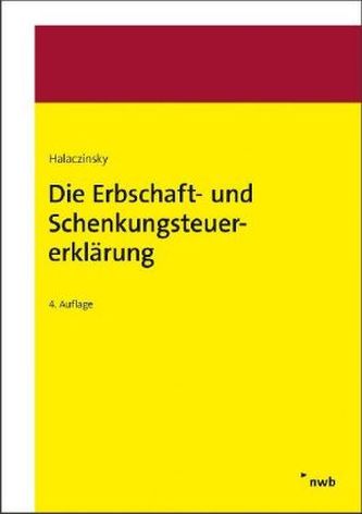 Die Erbschaft- und Schenkungsteuererklärung Die Erbschaft- und Schenkungsteuererklärung