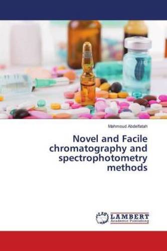 Novel and Facile chromatography and spectrophotometry methods