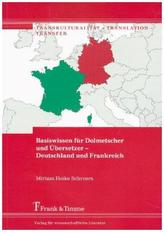 Basiswissen für Dolmetscher und Übersetzer - Deutschland und Frankreich